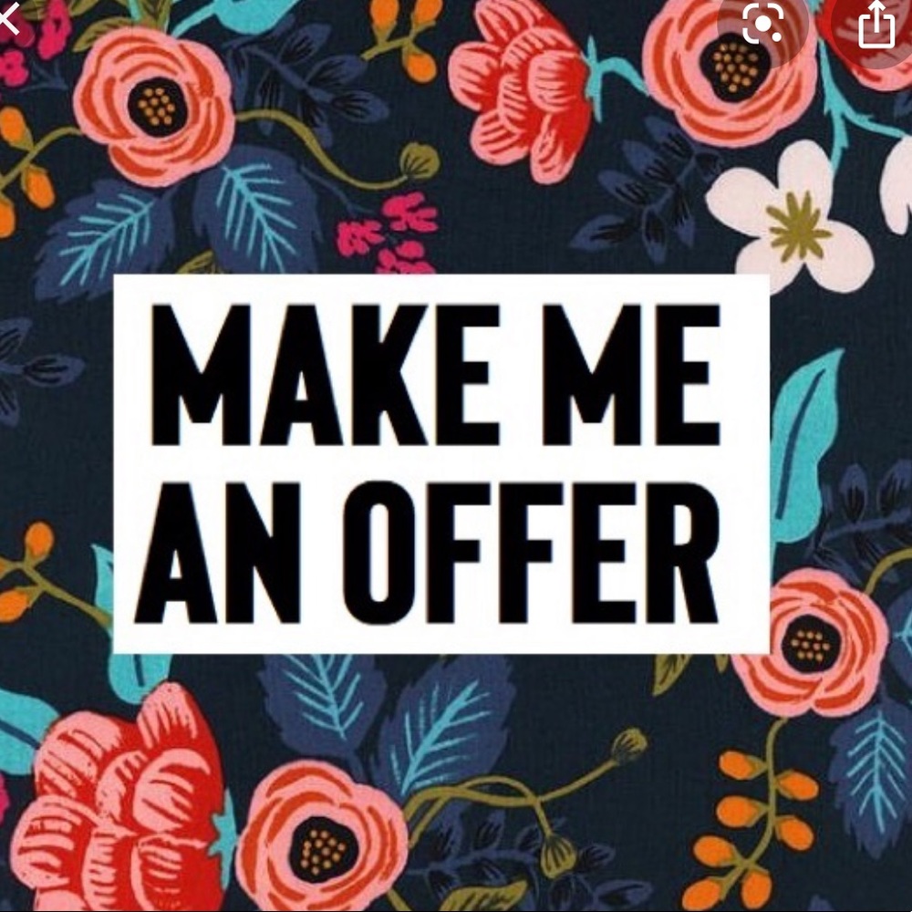 ALWAYS OPEN TO REASONABLE OFFERS!